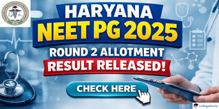 Haryana NEET PG 2025 Round 2 Allotment Result Released; Check Now @dmer.haryana.gov.in